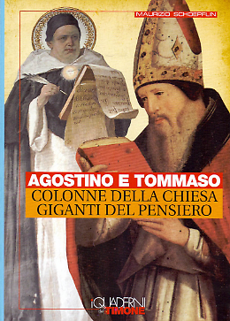 Agostino e Tommaso. Colonne della Chiesa, giganti del pensiero
