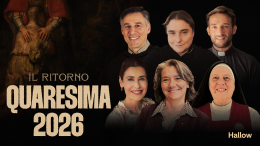 Il Ritorno: il nuovo percorso di Quaresima proposto da Hallow