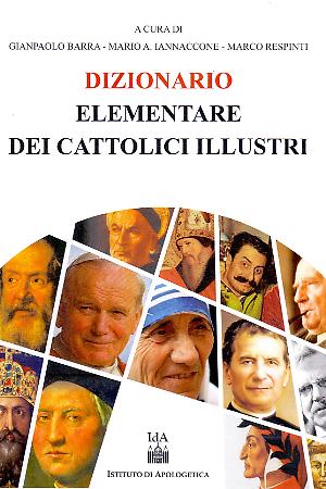 DIZIONARIO ELEMENTARE DEI CATTOLICI ILLUSTRI