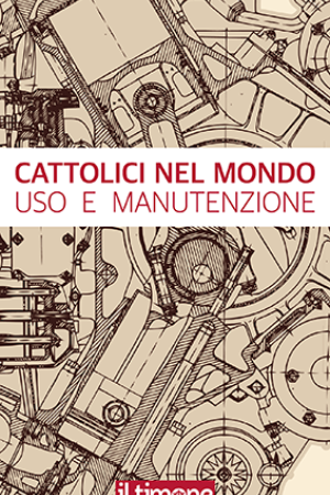 Cattolici nel mondo uso e manutenzione