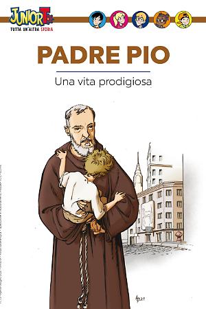 Padre Pio, una vita prodigiosa