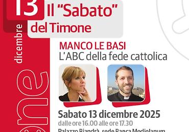 All’ombra della Madunina torna “Il Sabato del Timone” All’ombra della Madunina torna “Il Sabato del Timone”