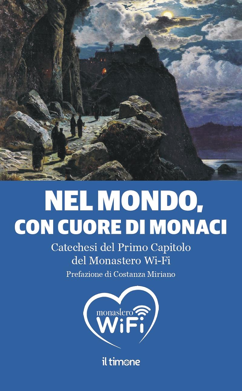 Nel mondo, con cuore di monaci