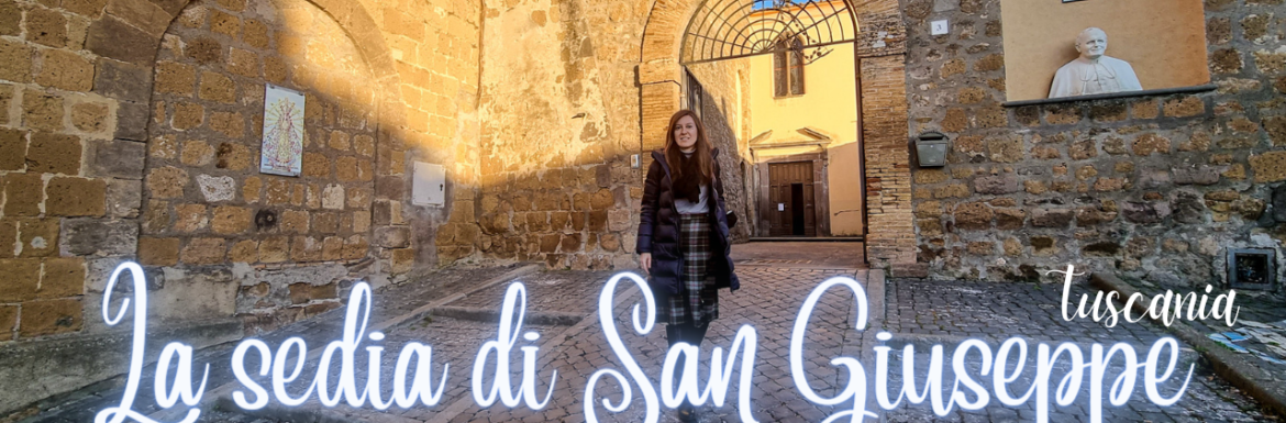 La sedia di San Giuseppe – Tuscania – Il timone in viaggio con Sara