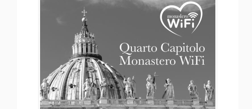 In 3.000 a Roma per il quarto capitolo del Monastero WiFi