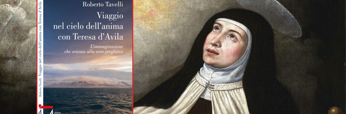 Teresa d’Avila non smette di stupire. Un nuovo libro svela il castello della nostra anima